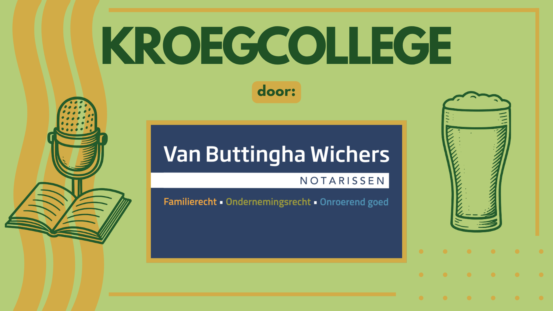 Kroegcollege Van Buttingha Wichers notarissen