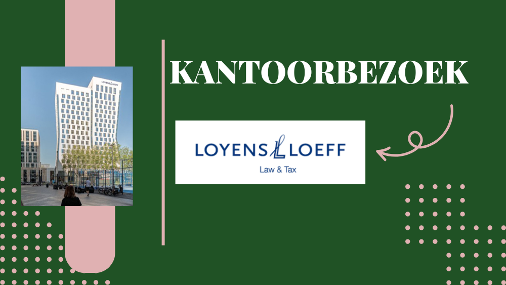 Kantoorbezoek Loyens & Loeff