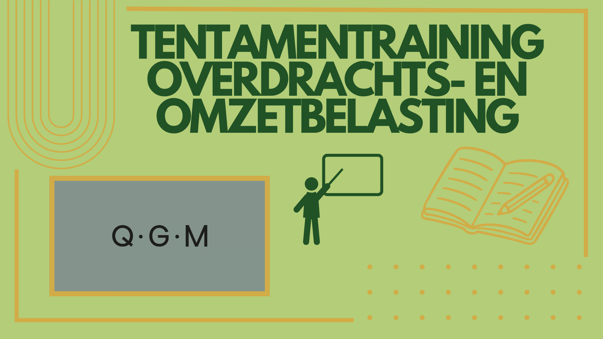 Tentamentraining overdrachts- en omzetbelasting (MA) bij Q.G.M
